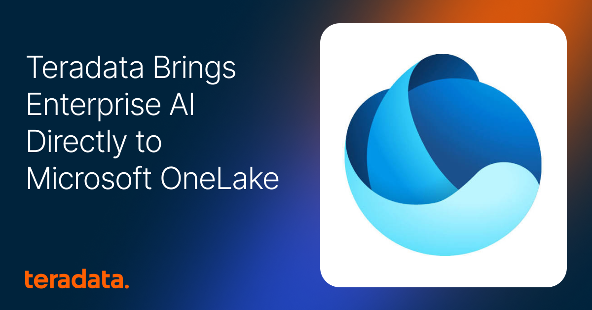 Teradata Brings Enterprise AI Directly to Microsoft OneLake