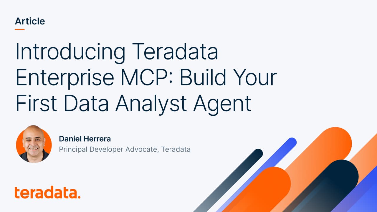 Teradata Agent Stack Build Your First Data Analyst Agent with MCP | Teradata